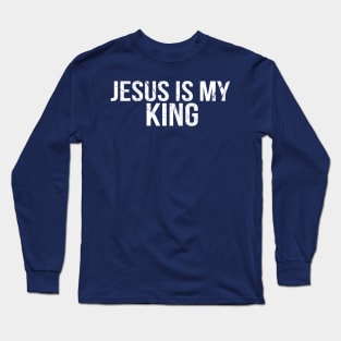 Jesus Is My King Cool Motivational Christian Long Sleeve T-Shirt